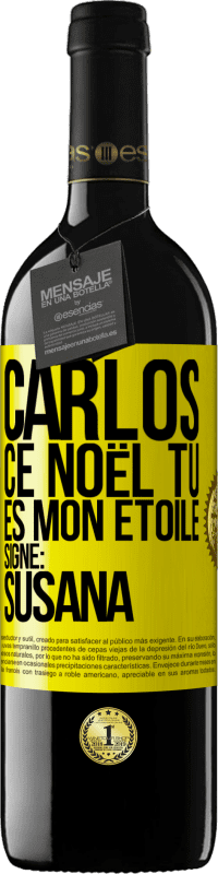 «Carlos ce Noël tu es mon étoile. Signé: Susana» Édition RED MBE Réserve