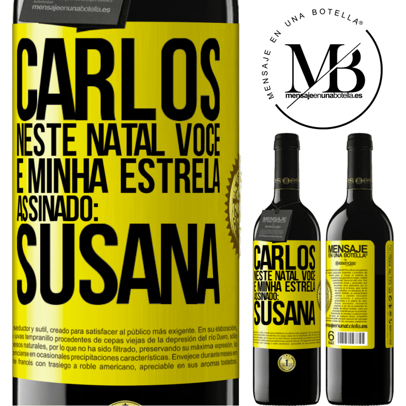 39,95 € Envio grátis | Vinho tinto Edição RED MBE Reserva Carlos, neste Natal você é minha estrela. Assinado: Susana Etiqueta Amarela. Etiqueta personalizável Reserva 12 Meses Colheita 2016 Tempranillo