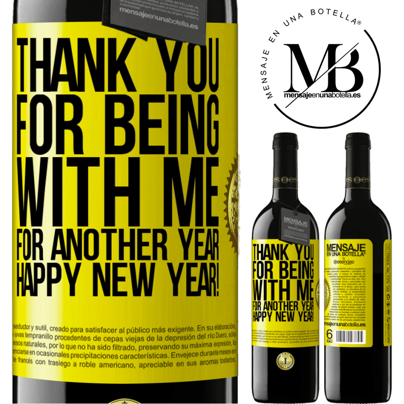 39,95 € Free Shipping | Red Wine RED Edition MBE Reserve Thank you for being with me for another year. Happy New Year! Yellow Label. Customizable label Reserve 12 Months Harvest 2015 Tempranillo