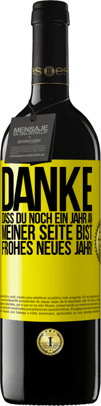 39,95 € Kostenloser Versand | Rotwein RED Ausgabe MBE Reserve Danke, dass du noch ein Jahr an meiner Seite bist. Frohes neues Jahr! Gelbes Etikett. Anpassbares Etikett Reserve 12 Monate Ernte 2016 Tempranillo