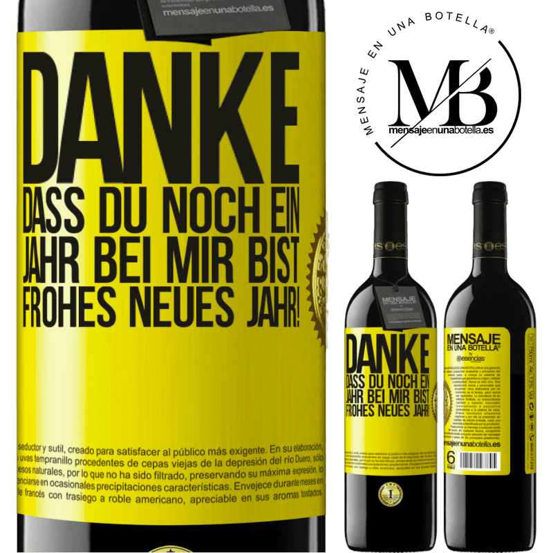 39,95 € Kostenloser Versand | Rotwein RED Ausgabe MBE Reserve Danke, dass du noch ein Jahr an meiner Seite bist. Frohes neues Jahr! Gelbes Etikett. Anpassbares Etikett Reserve 12 Monate Ernte 2015 Tempranillo