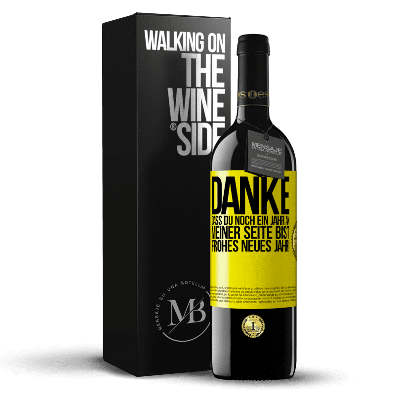 39,95 € Kostenloser Versand | Rotwein RED Ausgabe MBE Reserve Danke, dass du noch ein Jahr an meiner Seite bist. Frohes neues Jahr! Gelbes Etikett. Anpassbares Etikett Reserve 12 Monate Ernte 2015 Tempranillo