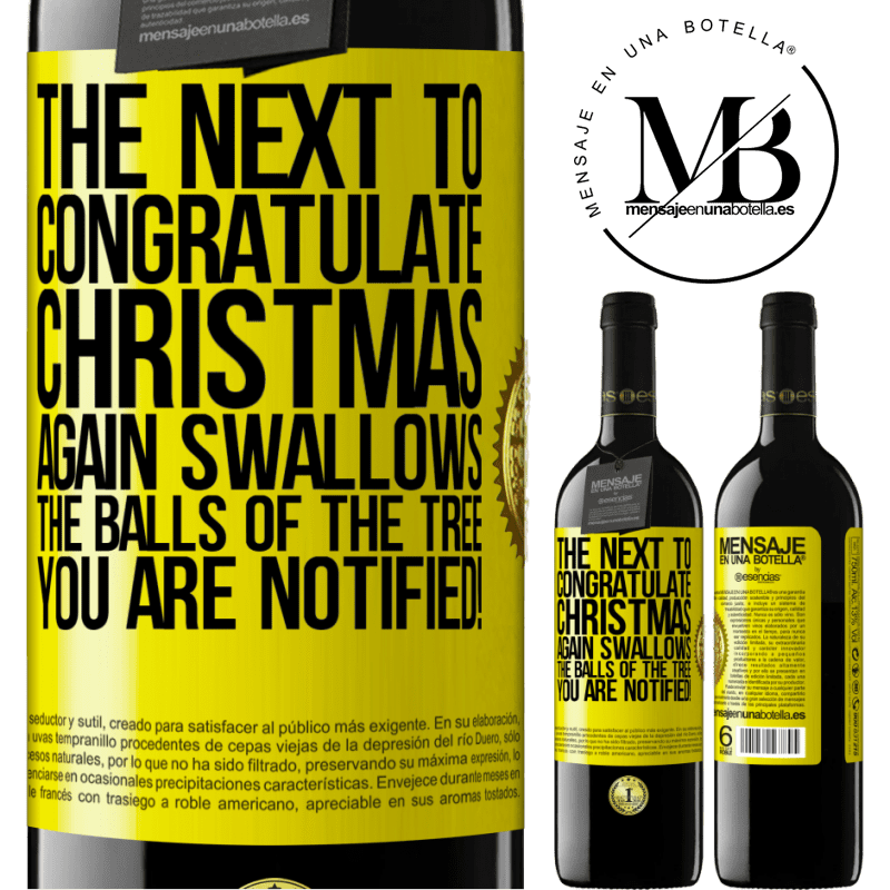 39,95 € Free Shipping | Red Wine RED Edition MBE Reserve The next to congratulate Christmas again swallows the balls of the tree. You are notified! Yellow Label. Customizable label Reserve 12 Months Harvest 2015 Tempranillo