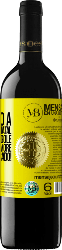 «O próximo a parabenizar o Natal novamente engole as bolas da árvore. Você é notificado!» Edição RED MBE Reserva