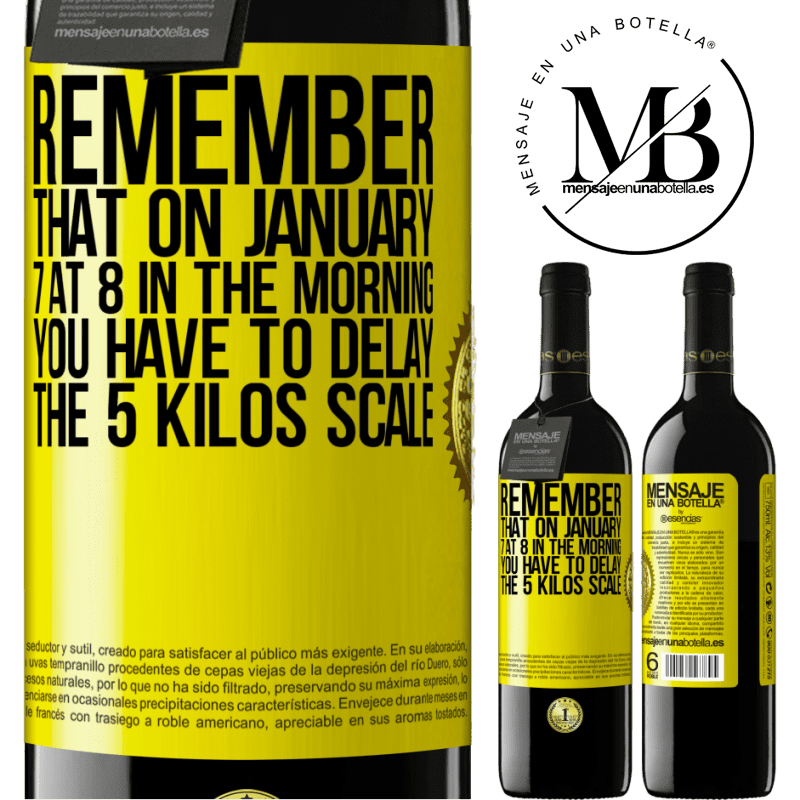 39,95 € Free Shipping | Red Wine RED Edition MBE Reserve Remember that on January 7 at 8 in the morning you have to delay the 5 Kilos scale Yellow Label. Customizable label Reserve 12 Months Harvest 2014 Tempranillo