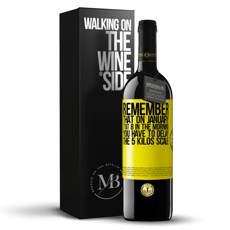 39,95 € Free Shipping | Red Wine RED Edition MBE Reserve Remember that on January 7 at 8 in the morning you have to delay the 5 Kilos scale Yellow Label. Customizable label Reserve 12 Months Harvest 2015 Tempranillo