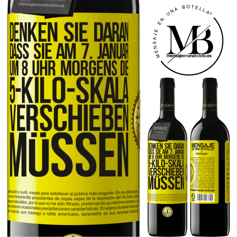 39,95 € Kostenloser Versand | Rotwein RED Ausgabe MBE Reserve Denkt daran, am 1. Januar um 8 Uhr morgens muss die Waage 5 Kilo zurückgedreht werden Gelbes Etikett. Anpassbares Etikett Reserve 12 Monate Ernte 2014 Tempranillo