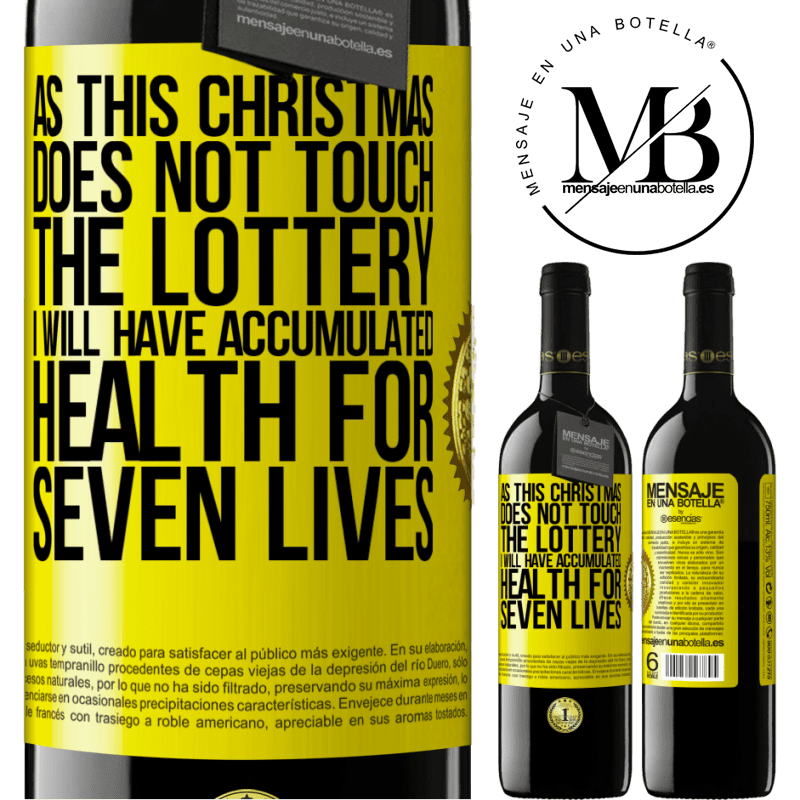 39,95 € Free Shipping | Red Wine RED Edition MBE Reserve As this Christmas does not touch the lottery, I will have accumulated health for seven lives Yellow Label. Customizable label Reserve 12 Months Harvest 2015 Tempranillo
