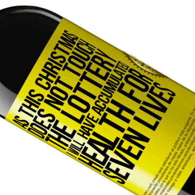 Unique & Personal Expressions. «As this Christmas does not touch the lottery, I will have accumulated health for seven lives» RED Edition MBE Reserve