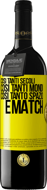 39,95 € Spedizione Gratuita | Vino rosso Edizione RED MBE Riserva Così tanti secoli, così tanti mondi, così tanto spazio ... e match Etichetta Gialla. Etichetta personalizzabile Riserva 12 Mesi Raccogliere 2016 Tempranillo