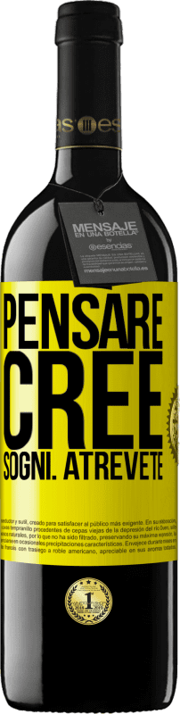 39,95 € | Vino rosso Edizione RED MBE Riserva Pensare. Cree. Sogni. Atrévete Etichetta Gialla. Etichetta personalizzabile Riserva 12 Mesi Raccogliere 2015 Tempranillo