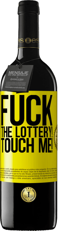 Free Shipping | Red Wine RED Edition MBE Reserve Fuck the lottery! Touch me! Yellow Label. Customizable label Reserve 12 Months Harvest 2014 Tempranillo