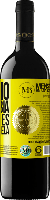 «El Vino no cambia quien eres. Sólo lo revela» Edición RED MBE Reserva