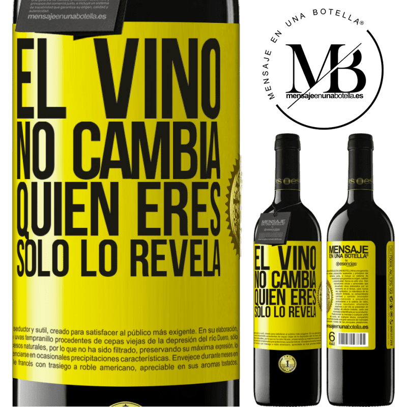 39,95 € Envío gratis | Vino Tinto Edición RED MBE Reserva El Vino no cambia quien eres. Sólo lo revela Etiqueta Amarilla. Etiqueta personalizable Reserva 12 Meses Cosecha 2014 Tempranillo