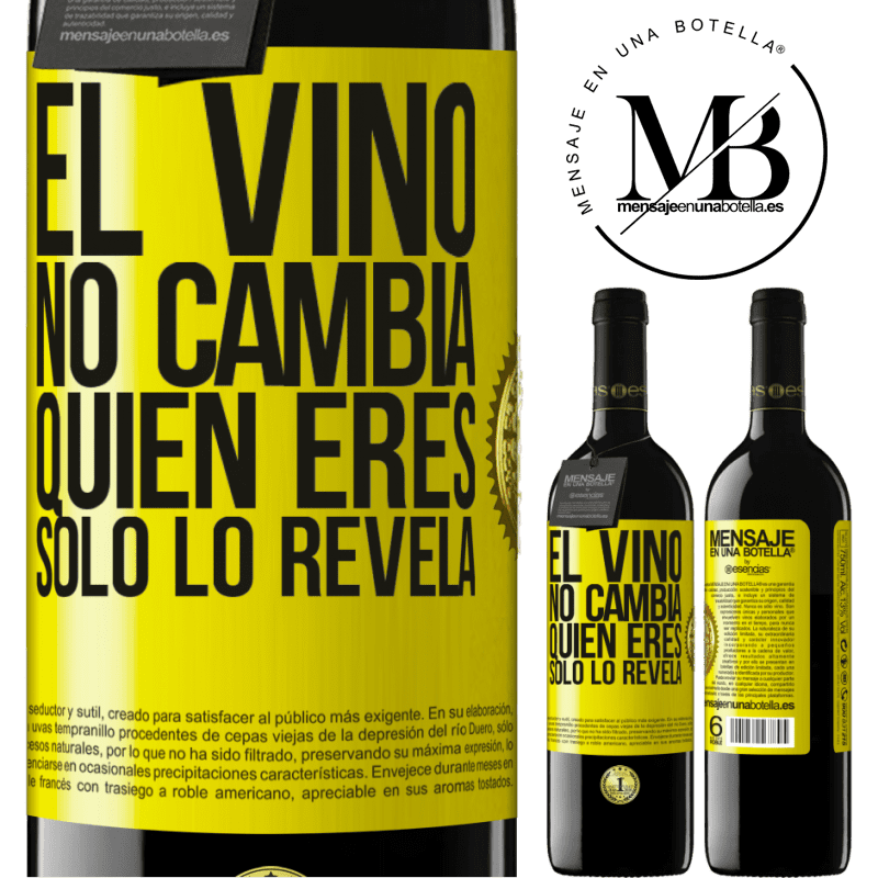 39,95 € Envío gratis | Vino Tinto Edición RED MBE Reserva El Vino no cambia quien eres. Sólo lo revela Etiqueta Amarilla. Etiqueta personalizable Reserva 12 Meses Cosecha 2016 Tempranillo