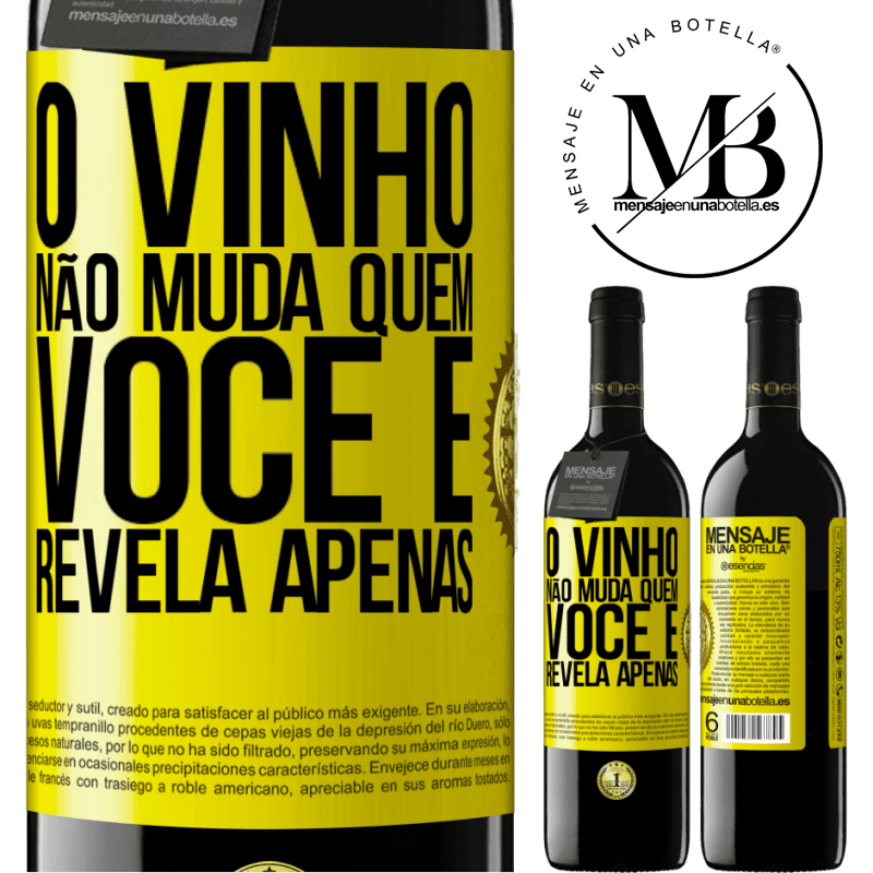 39,95 € Envio grátis | Vinho tinto Edição RED MBE Reserva O vinho não muda quem você é. Revela apenas Etiqueta Amarela. Etiqueta personalizável Reserva 12 Meses Colheita 2014 Tempranillo