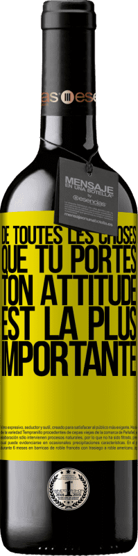 39,95 € Envoi gratuit | Vin rouge Édition RED MBE Réserve De toutes les choses que tu portes, ton attitude est la plus importante Étiquette Jaune. Étiquette personnalisable Réserve 12 Mois Récolte 2016 Tempranillo