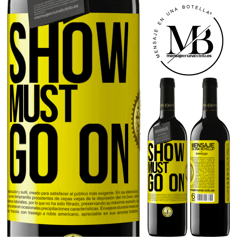 24,95 € Free Shipping | Red Wine RED Edition Crianza 6 Months The show must go on Yellow Label. Customizable label Aging in oak barrels 6 Months Harvest 2019 Tempranillo