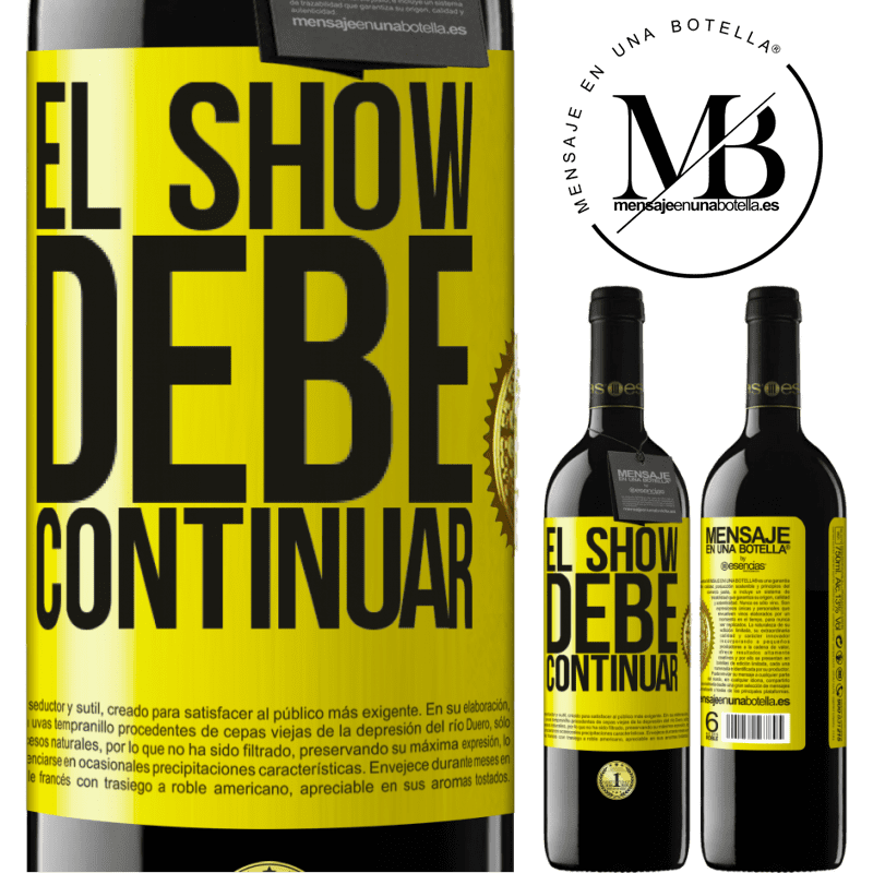 39,95 € Envío gratis | Vino Tinto Edición RED MBE Reserva El show debe continuar Etiqueta Amarilla. Etiqueta personalizable Reserva 12 Meses Cosecha 2015 Tempranillo