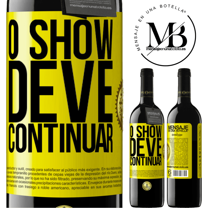 39,95 € Envio grátis | Vinho tinto Edição RED MBE Reserva O show deve continuar Etiqueta Amarela. Etiqueta personalizável Reserva 12 Meses Colheita 2016 Tempranillo