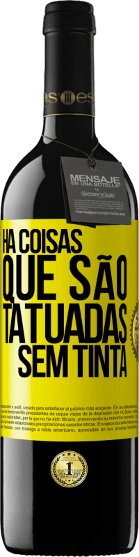39,95 € Envio grátis | Vinho tinto Edição RED MBE Reserva Há coisas que são tatuadas sem tinta Etiqueta Amarela. Etiqueta personalizável Reserva 12 Meses Colheita 2016 Tempranillo