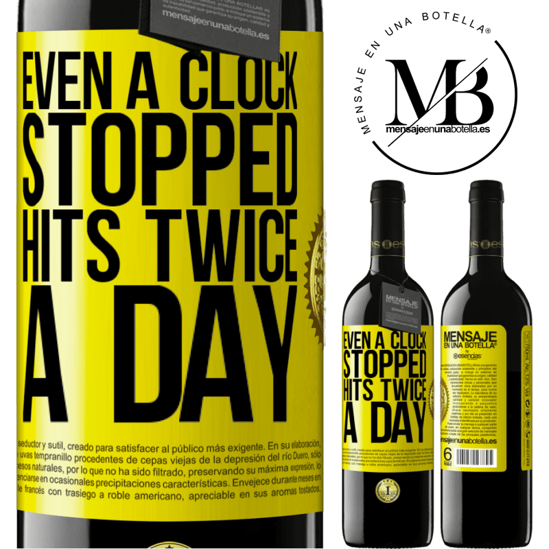 24,95 € Free Shipping | Red Wine RED Edition Crianza 6 Months Even a clock stopped hits twice a day Yellow Label. Customizable label Aging in oak barrels 6 Months Harvest 2019 Tempranillo