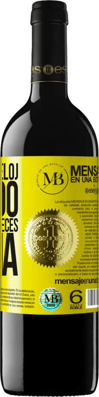 «Hasta un reloj parado acierta dos veces al día» Edición RED MBE Reserva