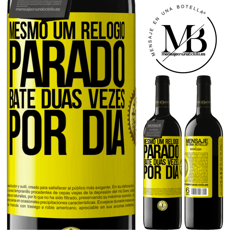 39,95 € Envio grátis | Vinho tinto Edição RED MBE Reserva Mesmo um relógio parado bate duas vezes por dia Etiqueta Amarela. Etiqueta personalizável Reserva 12 Meses Colheita 2014 Tempranillo