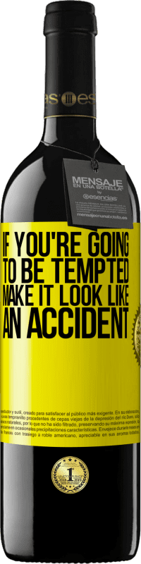 39,95 € 送料無料 | 赤ワイン REDエディション MBE 予約する あなたが誘惑されるつもりなら、それを事故のように見せてください 黄色のラベル. カスタマイズ可能なラベル 予約する 12 月 収穫 2016 Tempranillo