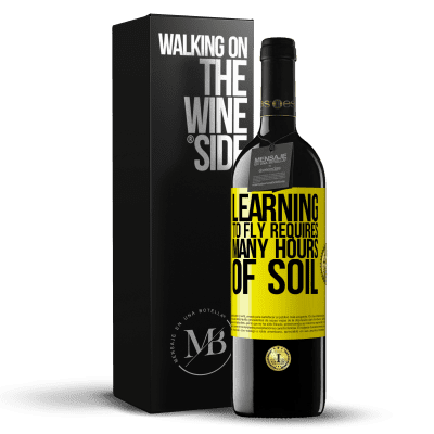 «Learning to fly requires many hours of soil» RED Edition MBE Reserve