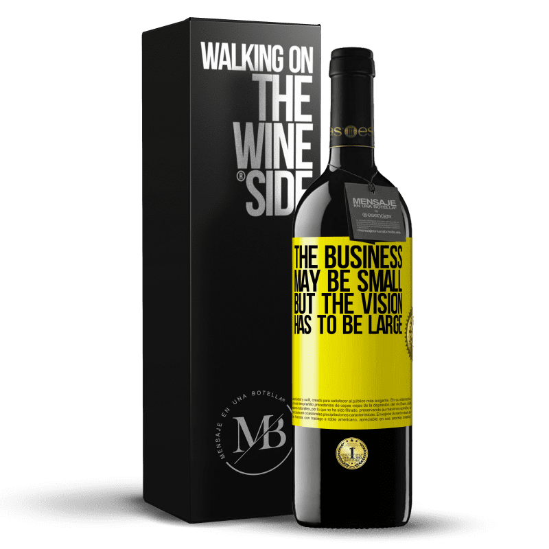 39,95 € Free Shipping | Red Wine RED Edition MBE Reserve The business may be small, but the vision has to be large Yellow Label. Customizable label Reserve 12 Months Harvest 2014 Tempranillo