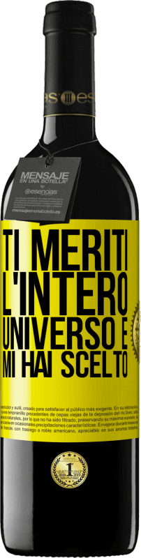 «Ti meriti l'intero universo e mi hai scelto» Edizione RED MBE Riserva