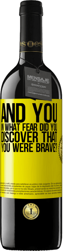 39,95 € | Red Wine RED Edition MBE Reserve And you, in what fear did you discover that you were brave? Yellow Label. Customizable label Reserve 12 Months Harvest 2015 Tempranillo