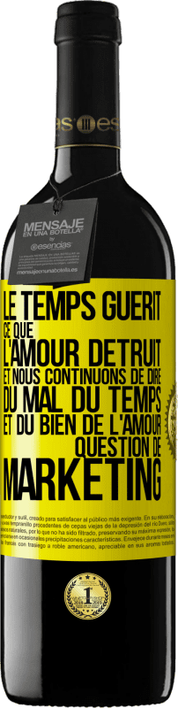 39,95 € Envoi gratuit | Vin rouge Édition RED MBE Réserve Le temps guérit ce que l'amour détruit. Et nous continuons de dire du mal du temps et du bien de l'amour. Question de marketing Étiquette Jaune. Étiquette personnalisable Réserve 12 Mois Récolte 2016 Tempranillo