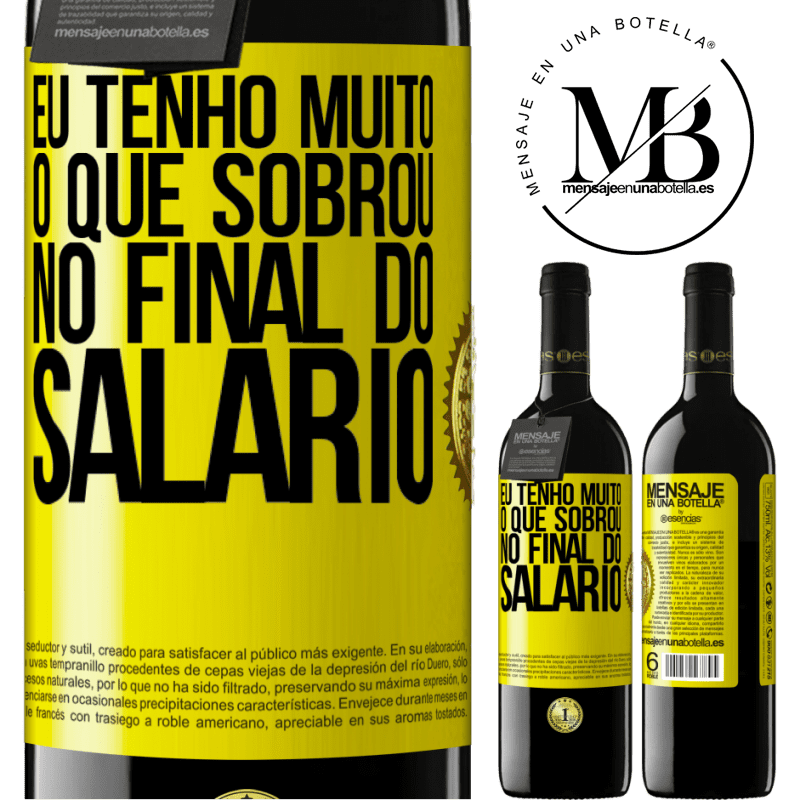 39,95 € Envio grátis | Vinho tinto Edição RED MBE Reserva Eu tenho muito o que sobrou no final do salário Etiqueta Amarela. Etiqueta personalizável Reserva 12 Meses Colheita 2015 Tempranillo