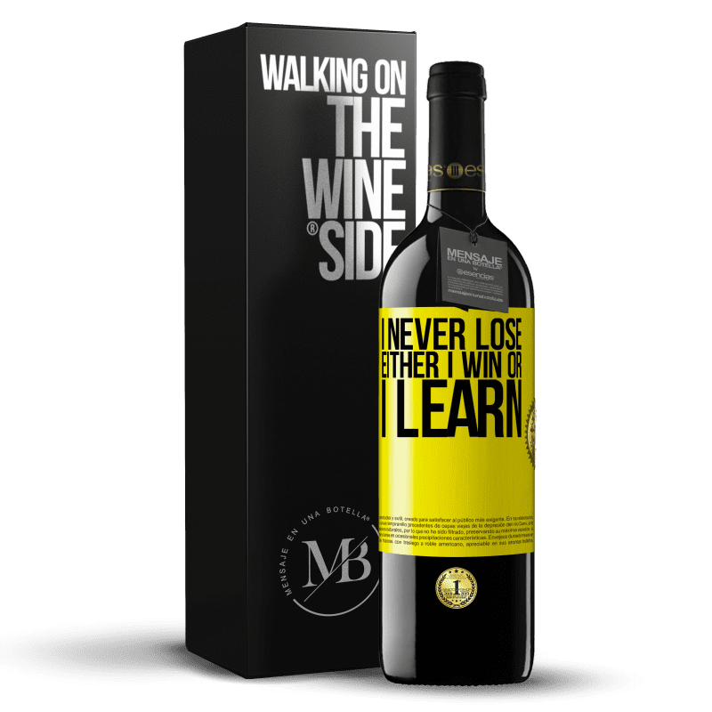39,95 € Free Shipping | Red Wine RED Edition MBE Reserve I never lose. Either I win or I learn Yellow Label. Customizable label Reserve 12 Months Harvest 2014 Tempranillo