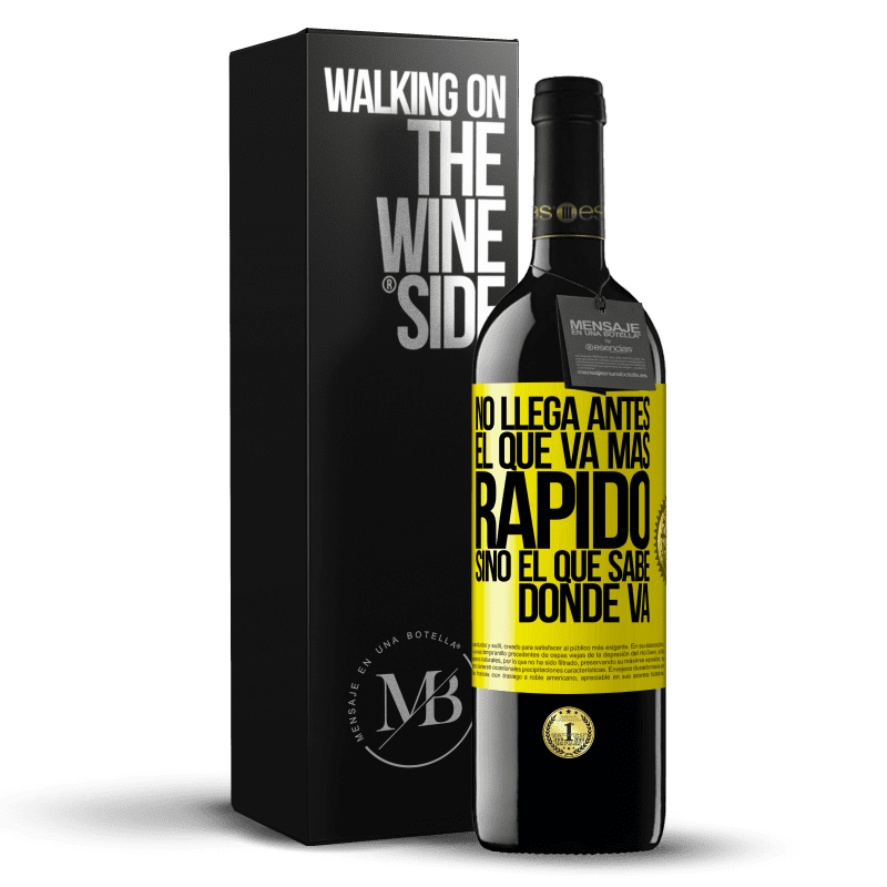 39,95 € Envío gratis | Vino Tinto Edición RED MBE Reserva No llega antes el que va más rápido, sino el que sabe dónde va Etiqueta Amarilla. Etiqueta personalizable Reserva 12 Meses Cosecha 2015 Tempranillo