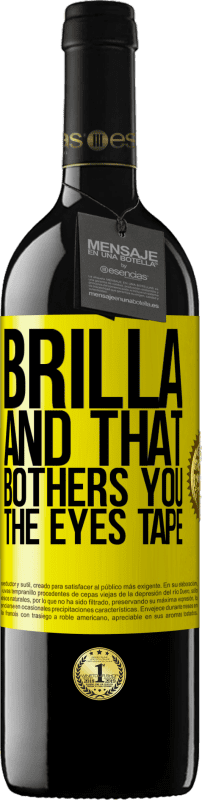 39,95 € Free Shipping | Red Wine RED Edition MBE Reserve Brilla and that bothers you, the eyes tape Yellow Label. Customizable label Reserve 12 Months Harvest 2016 Tempranillo