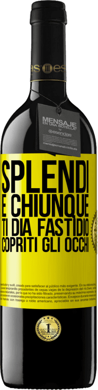 39,95 € | Vino rosso Edizione RED MBE Riserva Splendi e chiunque ti dia fastidio, copriti gli occhi Etichetta Gialla. Etichetta personalizzabile Riserva 12 Mesi Raccogliere 2015 Tempranillo