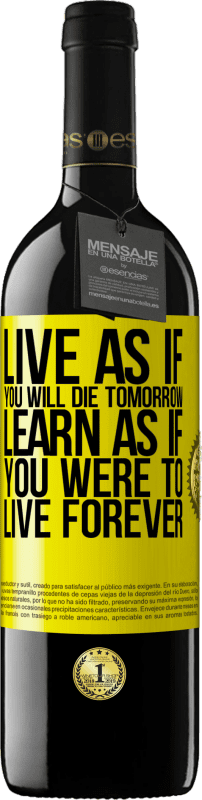 «明日死ぬかのように生きる。永遠に生きるかのように学ぶ» REDエディション MBE 予約する