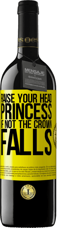 «Raise your head, princess. If not the crown falls» RED Edition MBE Reserve