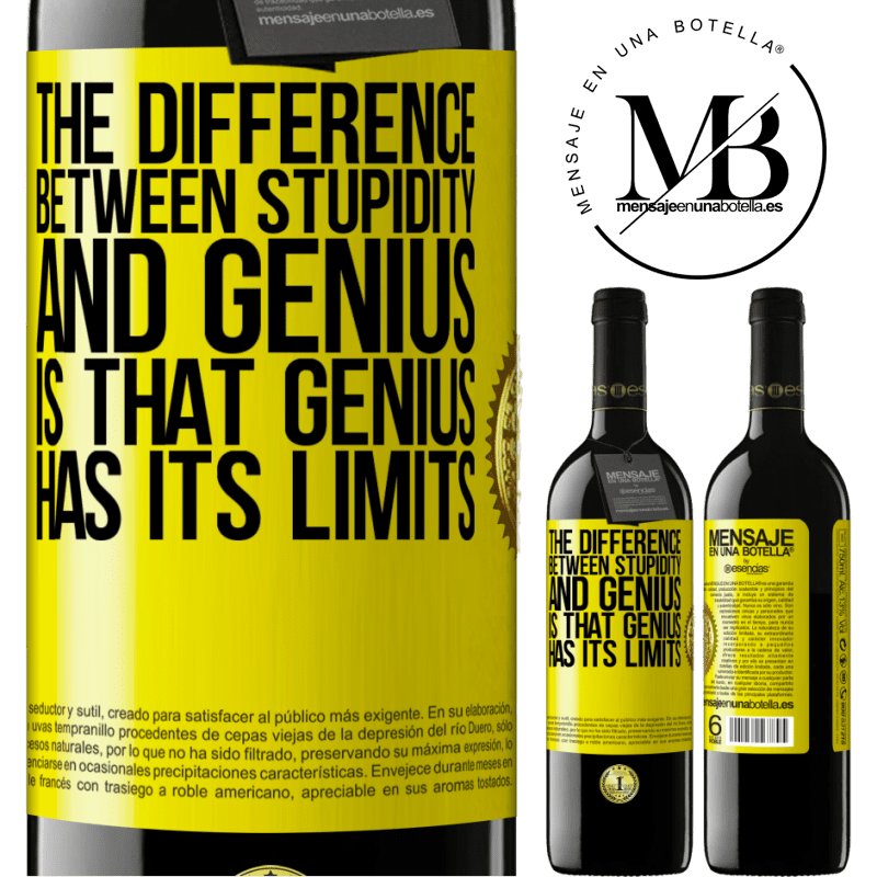 24,95 € Free Shipping | Red Wine RED Edition Crianza 6 Months The difference between stupidity and genius, is that genius has its limits Yellow Label. Customizable label Aging in oak barrels 6 Months Harvest 2019 Tempranillo