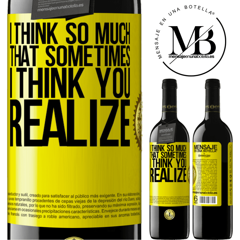 24,95 € Free Shipping | Red Wine RED Edition Crianza 6 Months I think so much that sometimes I think you realize Yellow Label. Customizable label Aging in oak barrels 6 Months Harvest 2019 Tempranillo