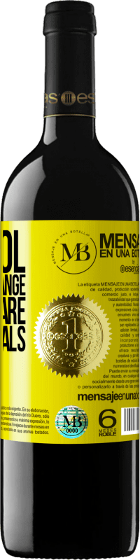 «Alcohol does not change who you are. Only reveals» RED Edition MBE Reserve