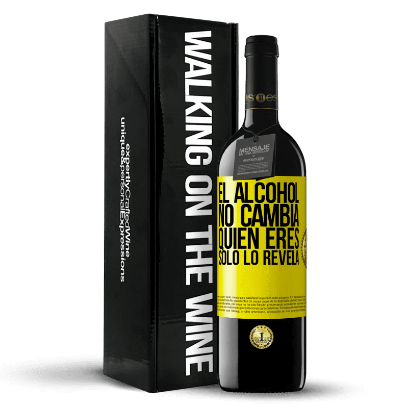 39,95 € Envío gratis | Vino Tinto Edición RED MBE Reserva El alcohol no cambia quien eres. Sólo lo revela Etiqueta Amarilla. Etiqueta personalizable Reserva 12 Meses Cosecha 2015 Tempranillo