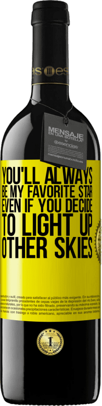 Free Shipping | Red Wine RED Edition MBE Reserve You'll always be my favorite star, even if you decide to light up other skies Yellow Label. Customizable label Reserve 12 Months Harvest 2014 Tempranillo