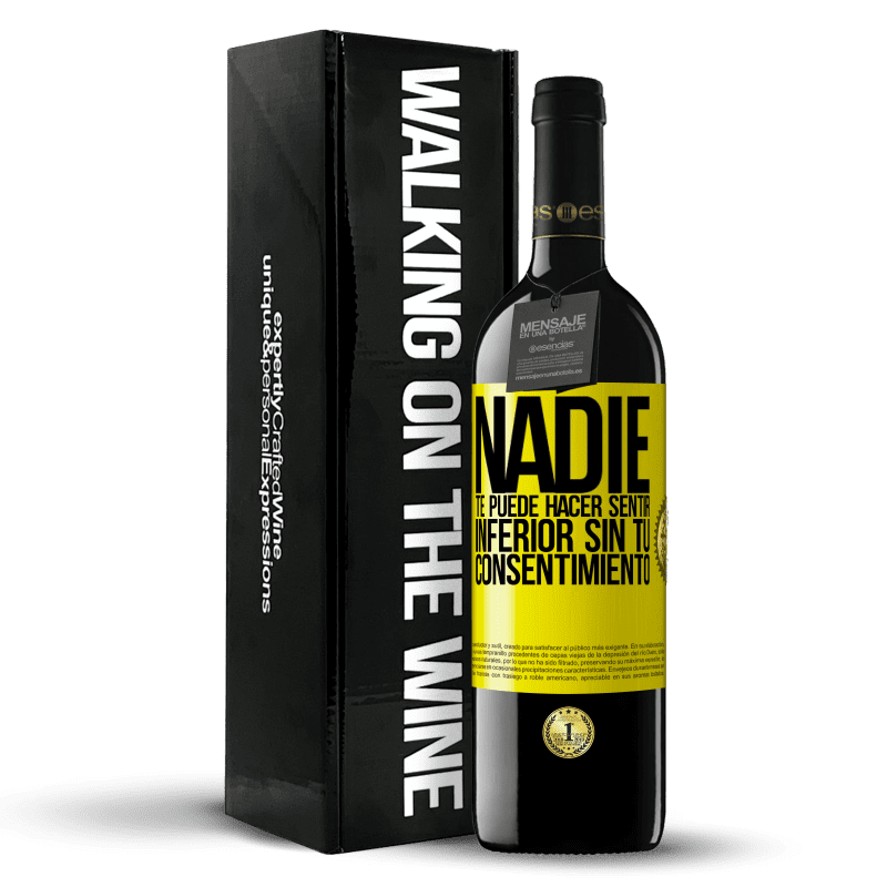 39,95 € Envío gratis | Vino Tinto Edición RED MBE Reserva Nadie te puede hacer sentir inferior sin tu consentimiento Etiqueta Amarilla. Etiqueta personalizable Reserva 12 Meses Cosecha 2016 Tempranillo