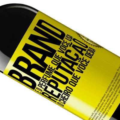 Expressões Únicas e Pessoais. «Brand é o perfume que você usa. Reputação, o cheiro que você deixa» Edição RED MBE Reserva