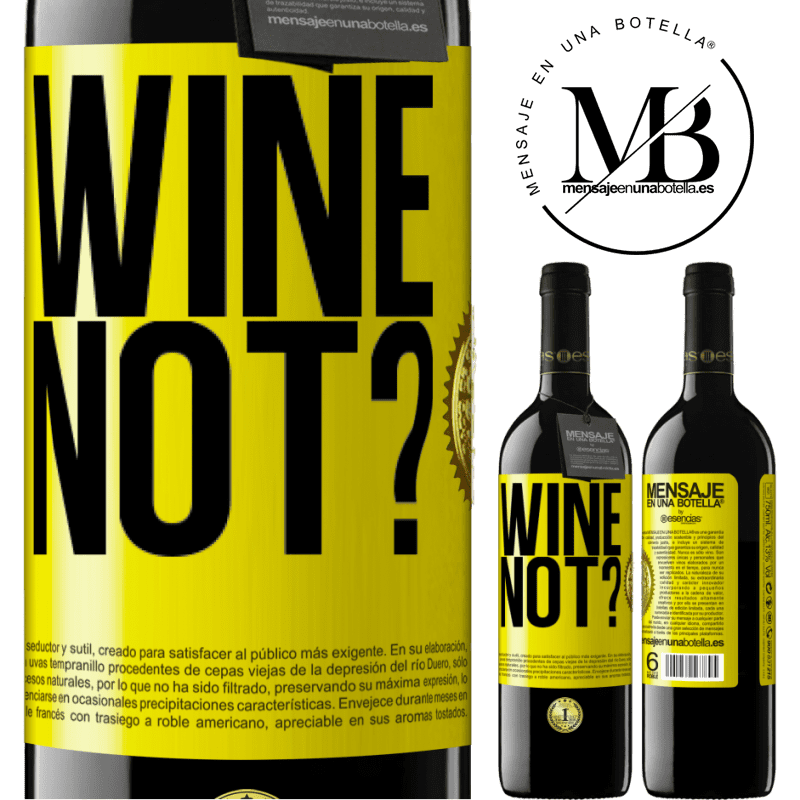 24,95 € Free Shipping | Red Wine RED Edition Crianza 6 Months Wine not? Yellow Label. Customizable label Aging in oak barrels 6 Months Harvest 2019 Tempranillo