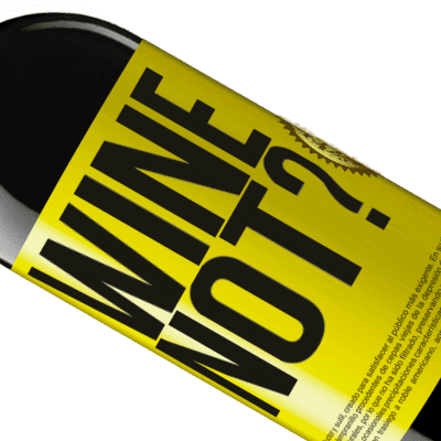 Einzigartige und Persönliche Ausdrücke. «Wine not?» RED Ausgabe MBE Reserve